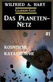 Das Planeten-Netz 1: Kosmische Katastrophe (eBook, ePUB)