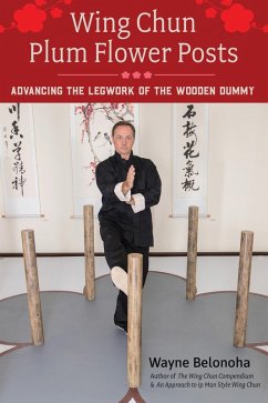 Wing Chun Plum Flower Posts (eBook, ePUB) - Belonoha, Wayne