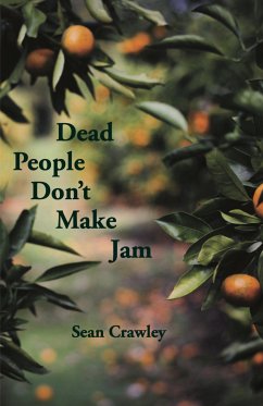 Dead People Don't Make Jam (eBook, ePUB) - Crawley, Sean