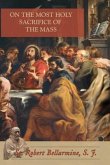 On the Most Holy Sacrifice of the Mass (eBook, ePUB)