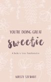 You're Doing Great Sweetie (eBook, ePUB)