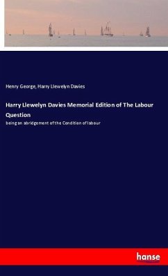 Harry Llewelyn Davies Memorial Edition of The Labour Question - George, Henry;Davies, Harry Llewelyn