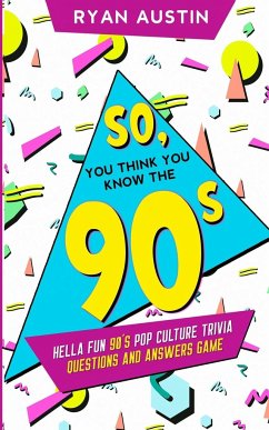 So, you think you know the 90's? - Austin, Ryan