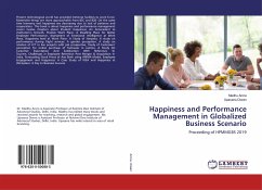 Happiness and Performance Management in Globalized Business Scenario - Arora, Madhu;Diwan, Upasana