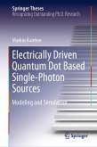 Electrically Driven Quantum Dot Based Single-Photon Sources (eBook, PDF)