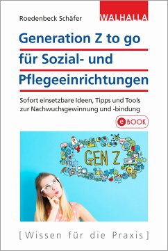 Generation Z to go für Sozial- und Pflegeeinrichtungen (eBook, PDF) - Roedenbeck Schäfer, Maja