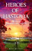 Heroes of Hastovia 1: The First Adventure (eBook, ePUB)
