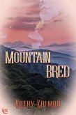 Mountain Bred (Mountain Series, #10) (eBook, ePUB)