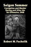 Saigon Summer: Corruption & Murder During/After the Tet Offensive (eBook, ePUB)