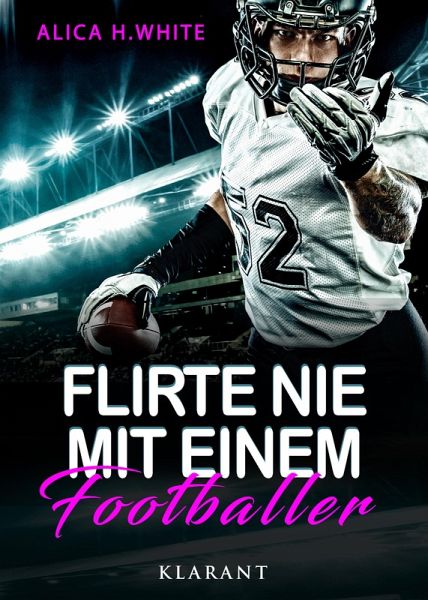 Flirte nie mit einem Footballer (eBook, ePUB)
