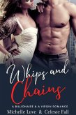 Whips and Chains: A Billionaire & A Virgin Romance (eBook, ePUB)