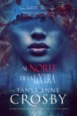 Al norte de la locura (Misterios de Oyster Point, #2) (eBook, ePUB) Al norte de la locura (Misterios de Oyster Point, #2) (eBook, ePUB)