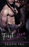 First Love: A Single Dad Next Door Romance (eBook, ePUB) First Love: A Single Dad Next Door Romance (eBook, ePUB)