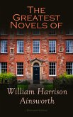 The Greatest Novels of William Harrison Ainsworth (Illustrated Edition) (eBook, ePUB)