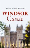 Windsor Castle (eBook, ePUB)