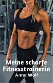 Meine scharfe Fitnesstrainerin (eBook, ePUB)
