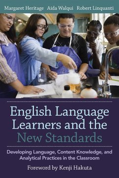 English Language Learners and the New Standards (eBook, ePUB) - Heritage, Margaret; Walqui, Aída; Linquanti, Robert