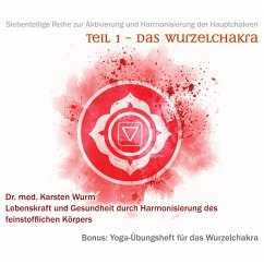 Teil 1 - Das Wurzelchakra (MP3-Download) - Wurm, Dr. Karsten