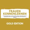 Frauen Kennenlernen Gold Edition... - Bild 1