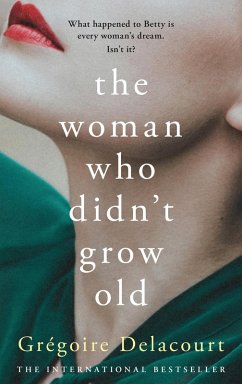 The Woman Who Didn't Grow Old (eBook, ePUB) - Delacourt, Gregoire