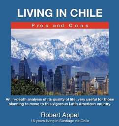 Living in Chile ( Pros and Cons) (eBook, ePUB) - Appel, Robert
