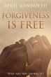 Forgiveness Is Free (eBook, ePUB) - Bild 1