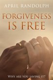 Forgiveness Is Free (eBook, ePUB)