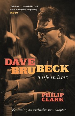 Dave Brubeck: A Life in Time (eBook, ePUB) - Clark, Philip