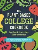 The Plant-Based College Cookbook (eBook, ePUB) The Plant-Based College Cookbook (eBook, ePUB)