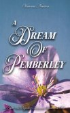 A Dream of Pemberley: A Pride and Prejudice Sensual Intimate Duo (eBook, ePUB) A Dream of Pemberley: A Pride and Prejudice Sensual Intimate Duo (eBook, ePUB)