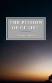 The Passion Of Christ (eBook, ePUB)