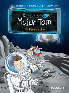 Die Mondmission / Der kleine Major Tom Bd.3 (eBook, ePUB) - Flessner, Bernd; Schilling, Peter