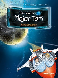 Kometengefahr / Der kleine Major Tom Bd.4 (eBook, ePUB) - Flessner, Bernd; Schilling, Peter