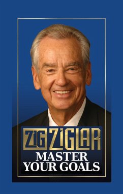 Master Your Goals (eBook, ePUB) - Ziglar, Zig