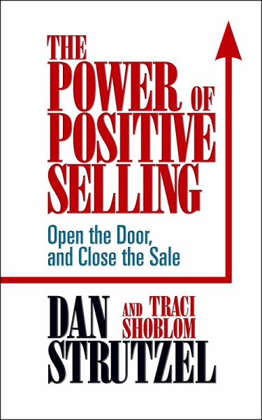 The Power of Positive Selling (eBook, ePUB) The Power of Positive Selling (eBook, ePUB)