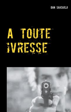 A toute ivresse (eBook, ePUB)