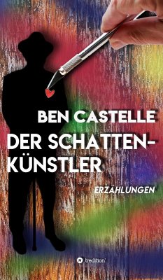 Der Schattenkünstler (eBook, ePUB) - Castelle, Ben