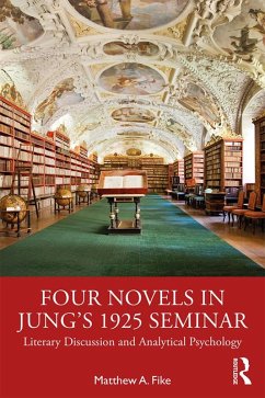 Four Novels in Jung's 1925 Seminar (eBook, PDF) - Fike, Matthew A.