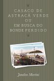 Casaco de astracã verde ou em busca do bonde perdido (eBook, ePUB)