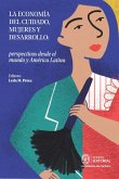 La economía del cuidado, mujeres y desarrollo: perspectivas desde el mundo y América Latina (eBook, ePUB)