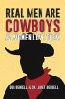 Real Men Are Cowboys And Women Love... - Bild 1