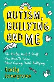 Autism, Bullying and Me (eBook, ePUB)