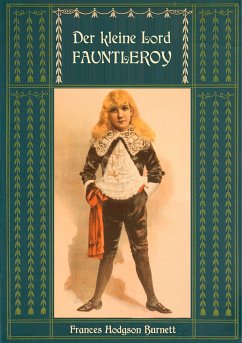 Der kleine Lord Fauntleroy: Mit den Illustrationen von Reginald Birch (eBook, ePUB)