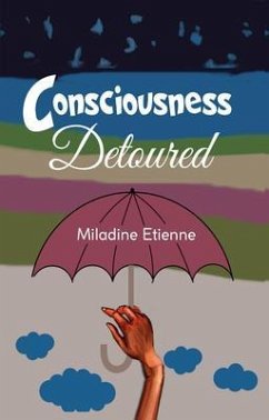 Consciousness Detoured (eBook, ePUB) - Etienne, Miladine