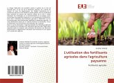 L'utilisation des fertilisants agricoles dans l'agriculture paysanne L'utilisation des fertilisants agricoles dans l'agriculture paysanne