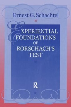 Experiential Foundations of Rorschach's Test - Schachtel, Ernest G