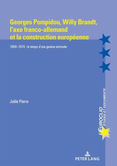 Georges Pompidou, Willy Brandt, l'axe franco-allemand et la construction européenne - Pierre, Joële