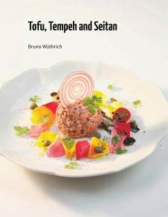 Tofu, Tempeh and Seitan - Wüthrich, Bruno