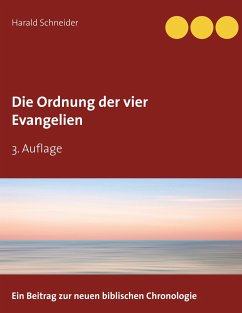 Die Ordnung der vier Evangelien - Schneider, Harald