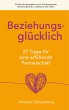 Beziehungsglücklich: 27 Tipps für... - Bild 1